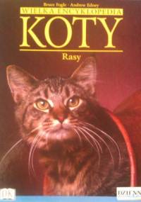 Wielka encyklopedia Koty - Rasy tom 9 - Bruce Fogle