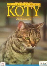 Wielka encyklopedia Koty - Zachowanie tom 6 - Bruce Fogle