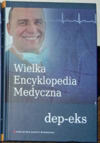 Wielka Encyklopedia Medyczna (dep-eks) - praca zbiorowa