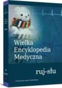 Wielka Encyklopedia Medyczna (ruj-słu) - praca zbiorowa
