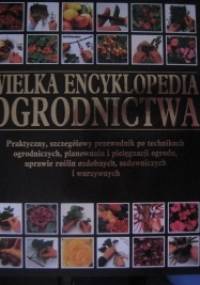Wielka encyklopedia ogrodnictwa - praca zbiorowa