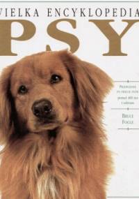 Wielka encyklopedia. Psy - Bruce Fogle