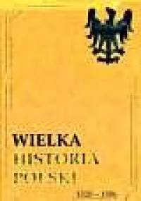 Wielka historia Polski 1384-1572 - Jan Ryś