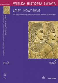 WIELKA HISTORIA ŚWIATA tom II Stary i nowy świat