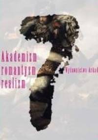 Wielka historia sztuki. Tom 7, Akademizm, romantyzm, realizm