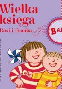 Wielka księga Basi i Franka - Zofia Stanecka, Marianna Oklejak