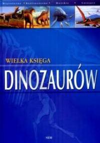 Wielka księga dinozaurów - Dougal Dixon