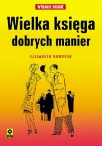 Wielka księga dobrych manier - Elisabeth Bonneau