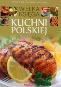 Wielka księga kuchni polskiej - praca zbiorowa