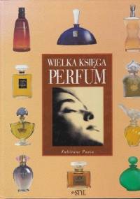 Wielka księga perfum - Fabienne Pavia