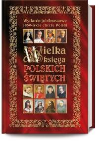 Wielka księga polskich świętych - Henryk Bejda