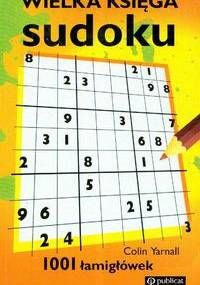 Wielka księga sudoku - Yarnall Colin - Yarnall Colin