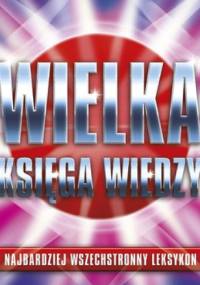 Wielka księga wiedzy - praca zbiorowa