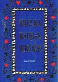 Wielka Księga Wróżb - praca zbiorowa, Robert Young