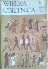 Wielka obietnica, Biblia dla dzieci - Johanna L. Klink
