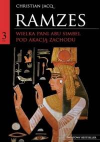Wielka Pani Abu Simbel. Pod Akacją Zachodu - Christian Jacq