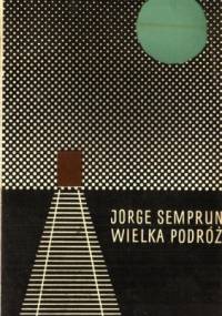 Wielka podróż - Jorge Semprún