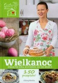 Wielkanoc Świąteczna kuchnia mojej babci - Olga Smile
