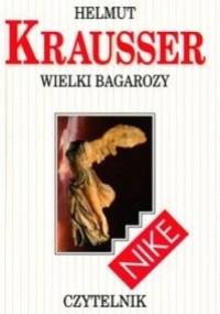 Wielki Bagarozy - Helmut Krausser