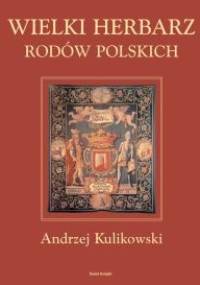 Wielki herbarz rodów polskich - Andrzej Kulikowski