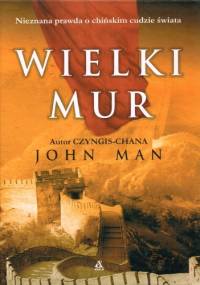Wielki Mur - John Man
