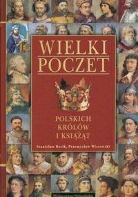 Wielki poczet polskich królów i książąt - Stanisław Rosik