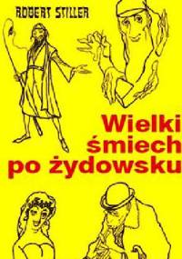 Wielki śmiech po żydowsku - Robert Stiller