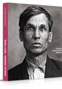 Wielki Terror 1937-1938. - Tomasz Kizny