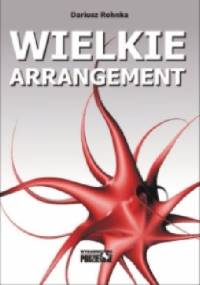 Wielkie arrangement - Dariusz Rohnka