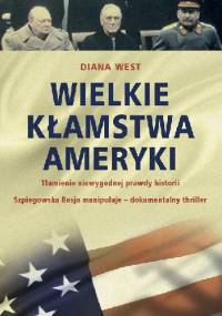 Wielkie kłamstwa Ameryki - Diana West