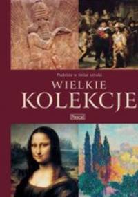 Wielkie kolekcje Podróże w świat sztuki - Beata Jankowiak-Konik