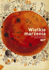 Wielkie marzenia - Przemysław Wechterowicz