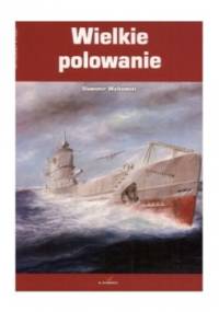 Wielkie polowanie - Sławomir Walkowski
