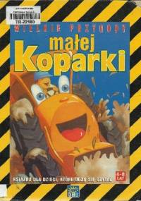 Wielkie przygody małej Koparki - Alan Aburrow-Newman, Gill Guide