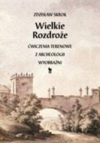 Wielkie Rozdroże - Zdzisław Skrok