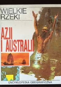 Wielkie rzeki Azji i Australii - praca zbiorowa