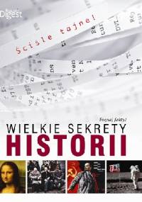 Wielkie sekrety historii. Poznaj fakty! - praca zbiorowa