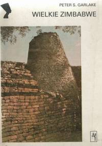 Wielkie Zimbabwe - Peter Garlake