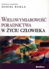 Wielowymiarowość poradnictwa w życiu człowieka - Daniel Kukla