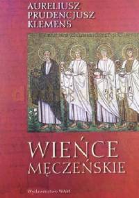 Wieńce męczeńskie (Peristephanon) oraz Przedsłowie, Epilog - Prudencjusz