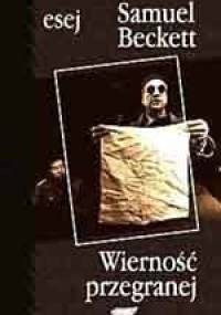 Wierność przegranej - Samuel Beckett