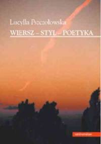 Wiersz-styl-poetyka - Lucylla Pszczołowska