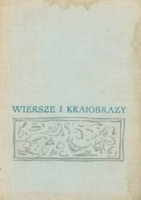 Wiersze i Krajobrazy - Wydanie zbiorowe - ANTOLOGIA