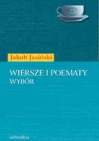 Wiersze i poematy - Jakub Jasiński
