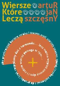Wiersze które leczą - Artur Jan Szczęsny