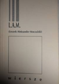 Wiersze - Leszek Aleksander Moczulski