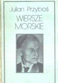 Wiersze Morskie - Julian Przyboś