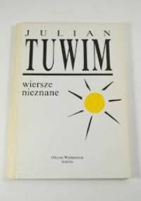 Wiersze nieznane - Julian Tuwim