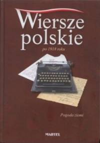 Wiersze polskie po 1918 roku. Pogoda ziemi - praca zbiorowa