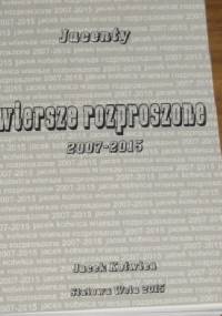 Wiersze rozproszone: 2007-2015 - Jacek Kotwica